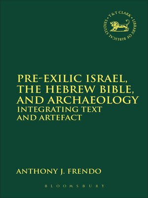 cover image of Pre-Exilic Israel, the Hebrew Bible, and Archaeology